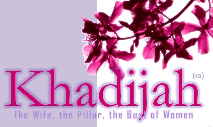 Khadijah Ibunda Umat Muslim